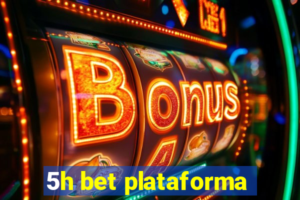 5h bet plataforma